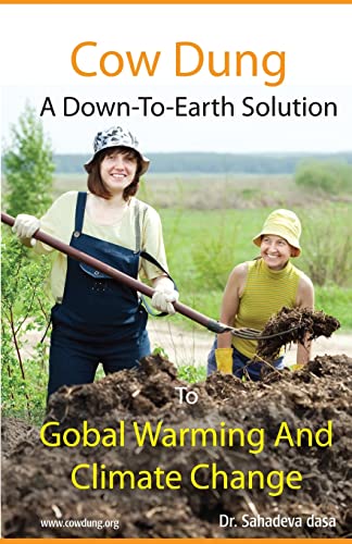 Cow Dung - A Down-To- Earth Solution To Global Warming And Climate Change von Soul Science University Press